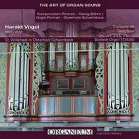 Vogel / Böhm |  Harald Vogel spielt Georg Böhm auf der Bielfeldt-Orgel in Osterholz-Scharmbeck | Sonstiges |  Sack Fachmedien