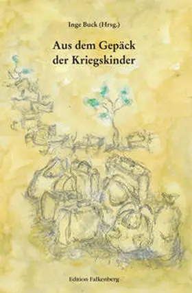 Buck |  Aus dem Gepäck der Kriegskinder | Buch |  Sack Fachmedien