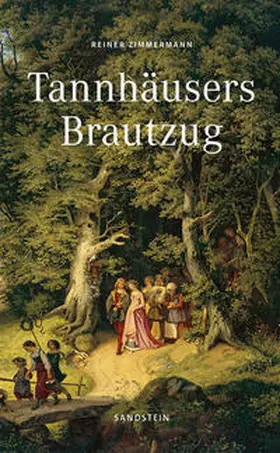 Zimmermann / Hebeis / Musica Sacra Saxoniae Stiftung zu Dresden |  Tannhäusers Brautzug | Buch |  Sack Fachmedien