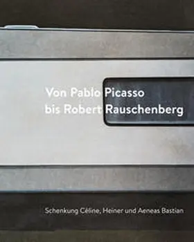 Mössinger / Haist / Kunstsammlungen Chemnitz |  Von Pablo Picasso bis Robert Rauschenberg | Buch |  Sack Fachmedien