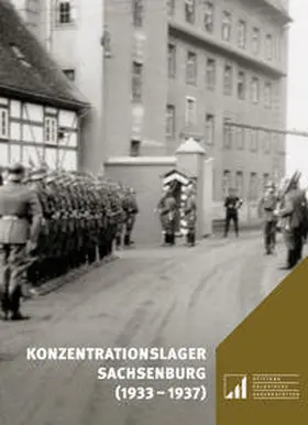 Pampel / Schmeitzner / Stiftung Sächsische Gedenkstätten zur Erinnerung an die Opfer politischer Gewaltherrschaft |  Konzentrationslager Sachsenburg (1933–1937) | Buch |  Sack Fachmedien