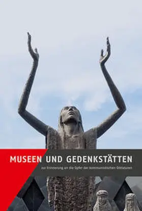Kaminsky / Bundesstiftung zur Aufarbeitung der SED-Diktatur |  Museen und Gedenkstätten zur Erinnerung an die Opfer der kommunistischen Diktaturen | Buch |  Sack Fachmedien
