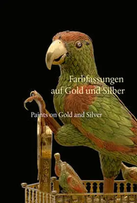 Staatliche Kunstsammlungen Dresden / Witting / Weinhold |  Farbfassungen auf Gold und Silber | Paints on Gold and Silver | Buch |  Sack Fachmedien