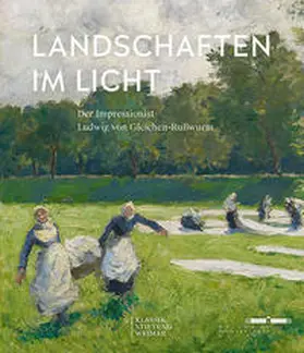 Wendermann / Klassikstiftung Weimar / Holsing |  Landschaften im Licht | Buch |  Sack Fachmedien
