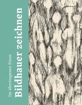 Brodrecht / Hartog / Arbeitsgemeinschaft Bildhauermuseen und Skulpturensammlungen e.V. |  Im übertragenen Sinne | Buch |  Sack Fachmedien