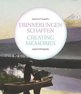 Städtische Museen Freiburg, Museum Natur und Mensch / Bauer-Zhao |  Erinnerungen schaffen / Creating memories | Buch |  Sack Fachmedien
