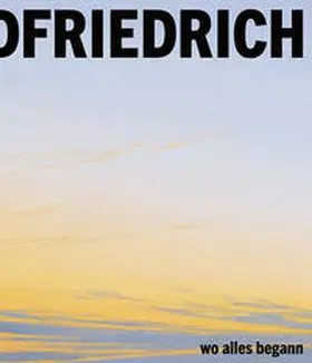 Birkholz / Kuhlmann-Hodick / Buck |  Caspar David Friedrich | Buch |  Sack Fachmedien