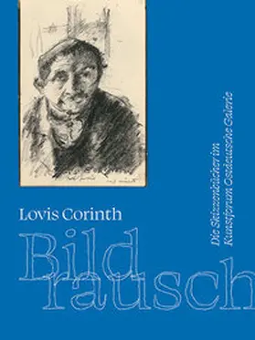 Schmidt | Lovis Corinth. Bildrausch | Buch | 978-3-95498-893-8 | www2.sack.de