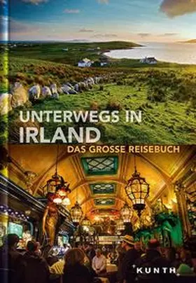 KUNTH Verlag GmbH & Co. KG |  Unterwegs in Irland | Buch |  Sack Fachmedien
