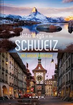 Bloch / Schott |  KUNTH Unterwegs in der Schweiz | Buch |  Sack Fachmedien