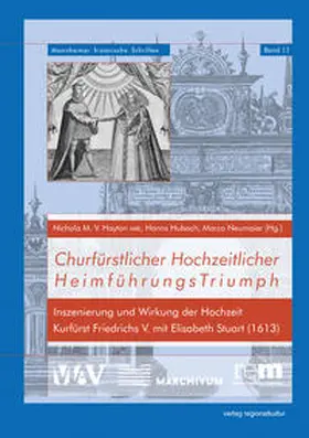 Hayton / Hubach / Neumaier |  Churfürstlicher Hochzeitlicher HeimführungsTriumph | Buch |  Sack Fachmedien