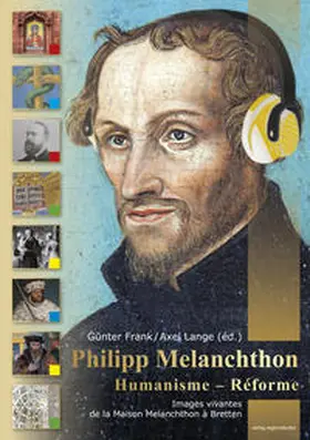 Lange / Europäische Melanchthon-Akademie Bretten / Günter |  Philipp Melanchthon - Humanisme - Réforme | Buch |  Sack Fachmedien