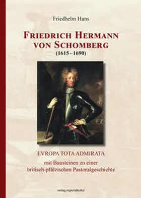 Hans |  Friedrich Hermann von Schomberg (1615–1690) | Buch |  Sack Fachmedien