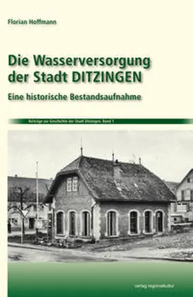 Hoffmann |  Die Wasserversorgung der Stadt Ditzingen | Buch |  Sack Fachmedien