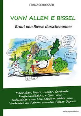 Schlosser |  Vunn allem e bissel. Graut unn Riewe durschenanner | Buch |  Sack Fachmedien