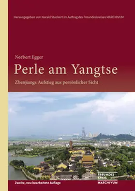 Egger / Harald / Harald Stockert im Auftrag des Freundeskreises MARCHIVUM |  Perle am Yangtse | Buch |  Sack Fachmedien