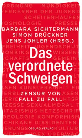 Sichtermann / Brückner / Johler |  Das verordnete Schweigen | Buch |  Sack Fachmedien