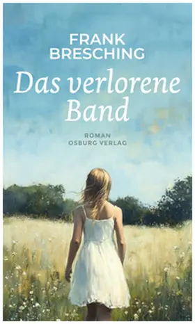 Bresching |  Das verlorene Band | Buch |  Sack Fachmedien