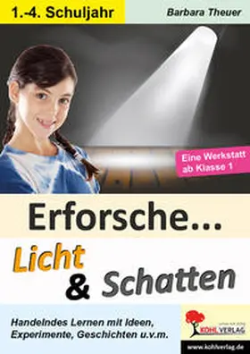 Theuer |  Erforsche ... Licht & Schatten | Buch |  Sack Fachmedien