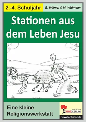 Kölmel / Widmaier |  Stationen aus dem Leben Jesu | eBook | Sack Fachmedien