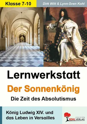 Witt / Kohl |  Lernwerkstatt Der Sonnenkönig (Ludwig XIV.) | eBook | Sack Fachmedien