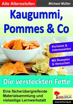 Müller |  Kaugummi, Pommes und Co - Band 3: Die versteckten Fette | eBook | Sack Fachmedien