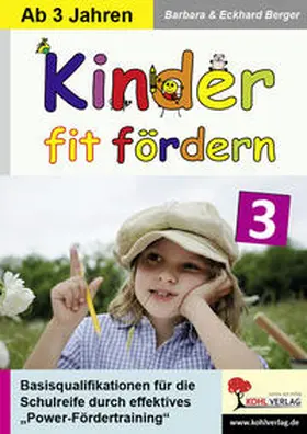Berger |  Kinder fit fördern in Kindergarten und Vorschule / Band 3 | eBook | Sack Fachmedien