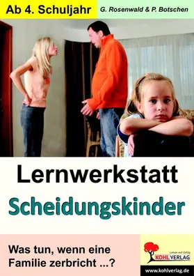 Rosenwald / Botschen |  Lernwerkstatt Scheidungskinder | eBook | Sack Fachmedien