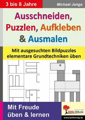 Junga |  Ausschneiden, Puzzeln, Aufkleben und Ausmalen | eBook | Sack Fachmedien