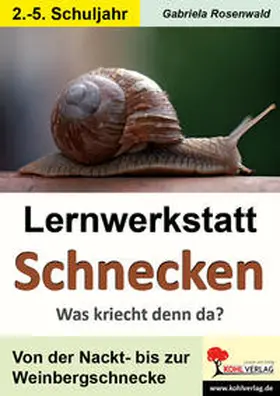 Rosenwald |  Lernwerkstatt Schnecken | Buch |  Sack Fachmedien