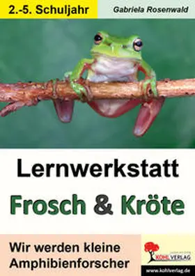 Rosenwald |  Lernwerkstatt Frosch & Kröte | Buch |  Sack Fachmedien