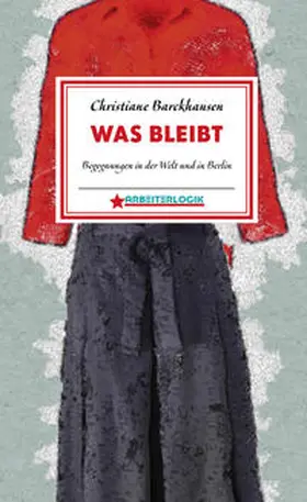 Barckhausen |  Was bleibt | eBook | Sack Fachmedien