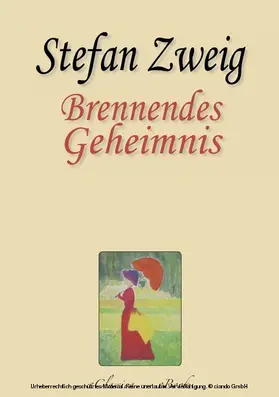 Zweig |  Stefan Zweig: Brennendes Geheimnis | eBook | Sack Fachmedien