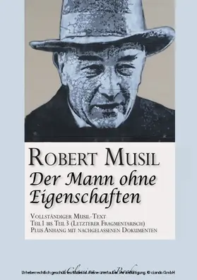 Musil |  Der Mann ohne Eigenschaften (Teil 1 bis 3) (Vollständiger Musil-Text) | eBook | Sack Fachmedien