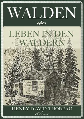 Thoreau |  Walden, oder: Leben in den Wäldern | eBook | Sack Fachmedien