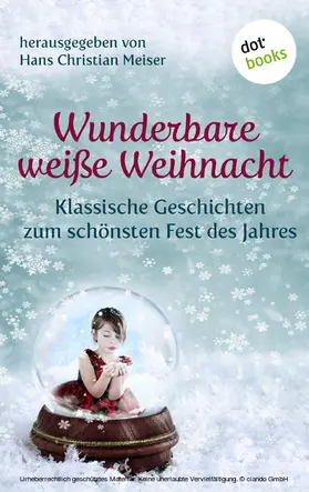 Meiser |  Wunderbare weiße Weihnacht | eBook | Sack Fachmedien