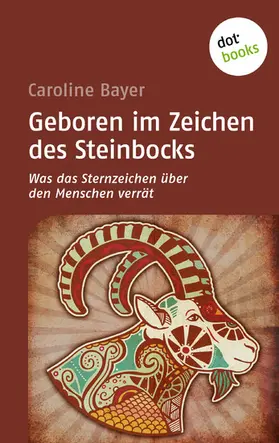 Bayer |  Geboren im Zeichen des Steinbocks | eBook | Sack Fachmedien