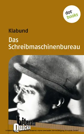 Klabund |  Das Schreibmaschinenbureau - Literatur-Quickie | eBook | Sack Fachmedien