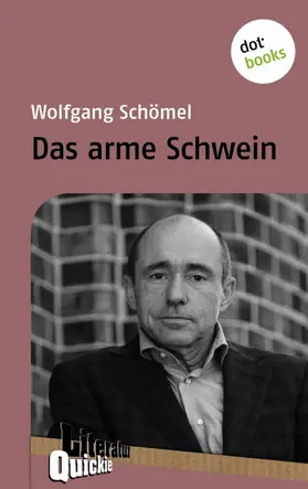Schoemel |  Das arme Schwein - Literatur-Quickie | eBook | Sack Fachmedien