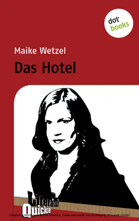 Wetzel |  Das Hotel - Literatur-Quickie | eBook | Sack Fachmedien