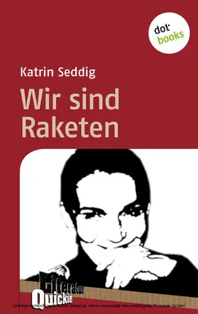 Seddig |  Wir sind Raketen - Literatur-Quickie | eBook | Sack Fachmedien
