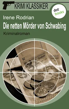 Rodrian |  Krimi-Klassiker - Band 6: Die netten Mörder von Schwabing | eBook | Sack Fachmedien