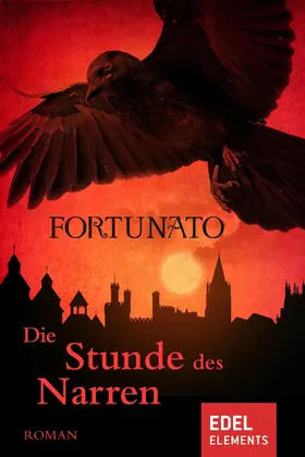 Fortunato |  Die Stunde des Narren | eBook | Sack Fachmedien