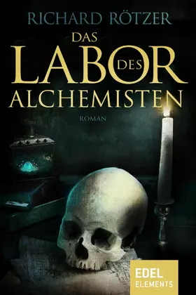 Rötzer |  Das Labor des Alchemisten | eBook | Sack Fachmedien