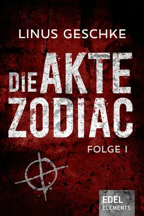 Geschke |  Die Akte Zodiac 1 | eBook | Sack Fachmedien