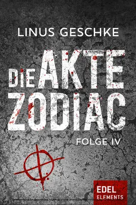 Geschke |  Die Akte Zodiac 4 | eBook | Sack Fachmedien
