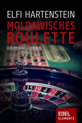 Hartenstein |  Moldawisches Roulette | eBook | Sack Fachmedien