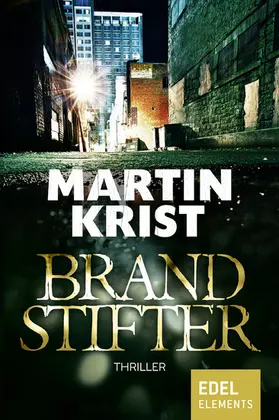 Krist |  Brandstifter | eBook | Sack Fachmedien