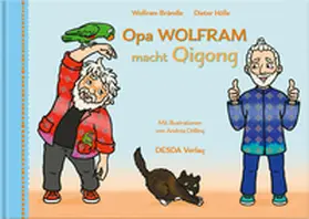 Brändle / Hölle |  Opa Wolfram macht Qigong | Buch |  Sack Fachmedien