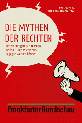Mika / Festerling |  Die Mythen der Rechten | eBook | Sack Fachmedien